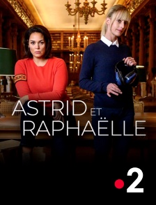 France 2 - Astrid et Raphaëlle en replay