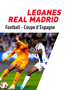 Football - Quart de finale de Coupe d'Espagne : Leganes / Real Madrid
