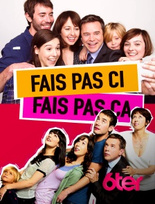 6ter - Fais pas ci, fais pas ça