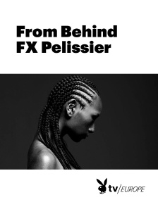 Playboy TV - From Behind FX Pelissier