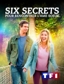 TF1 - Six secrets pour rencontrer l'âme soeur