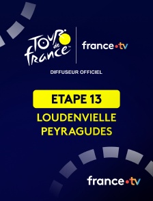 france.tv - Cyclisme - Tour de France 2025 : étape 13 (Loudenvielle / Peyragudes)