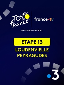 France 3 - Cyclisme - Tour de France 2025 : étape 13 (Loudenvielle / Peyragudes)