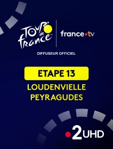 France 2 UHD - Cyclisme - Tour de France 2025 : étape 13 (Loudenvielle / Peyragudes)