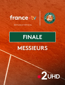 France 2 UHD - Tennis - Roland-Garros 2025 : Finale messieurs