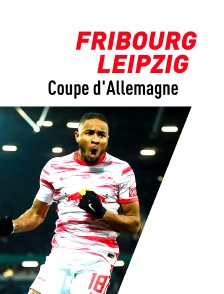 Football - La finale de Coupe d'Allemagne : Fribourg / Leipzig