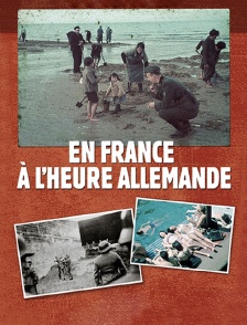 En France, à l'heure allemande