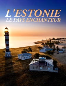 L'Estonie, le pays enchanteur