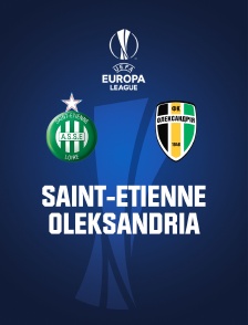 Football - League Europa : Saint-Etienne (Fra) / Oleksandria (Ukr)