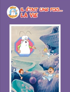 Il était une fois... la vie