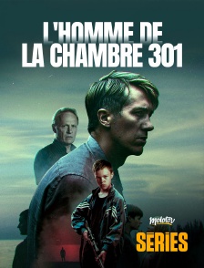 Molotov Channels Séries - L'Homme de la chambre 301