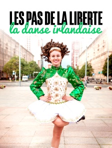 Les pas de la liberté : La danse irlandaise