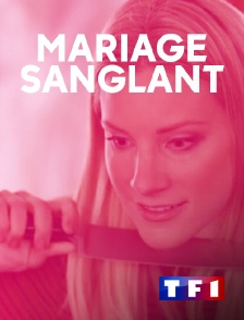 TF1 - Mariage sanglant