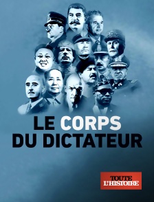 Toute l'Histoire - Le corps du dictateur