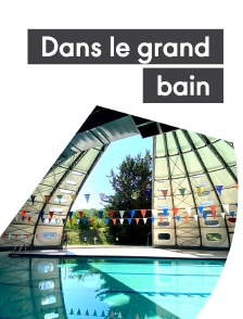 Dans le grand bain : Comment les Français ont appris à nager