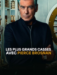 Les plus grands casses avec Pierce Brosnan