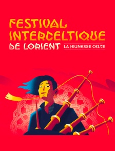 Le 53e Festival interceltique de Lorient - la Grande Parade des nations celtes