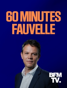 BFMTV - 60 Minutes Fauvelle