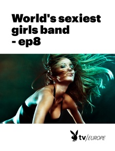 Playboy TV - World's sexiest girls band - ep8