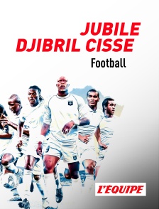 L'Equipe - Football : Jubilé Djibril Cissé