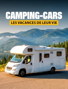 Camping-cars : Les vacances de leur vie
