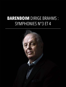 Barenboim dirige Brahms : Symphonies n°3 et 4