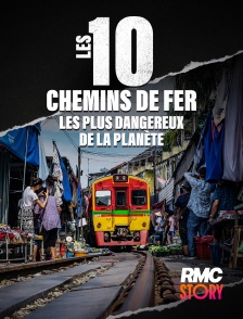 RMC Story - Les 10 chemins de fer les plus dangereux de la planète