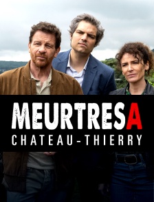 Meurtres à Château-Thierry