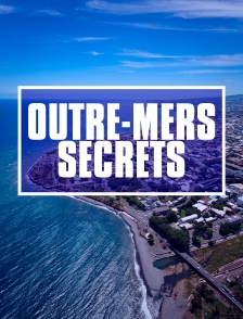 Outre-mers secrets