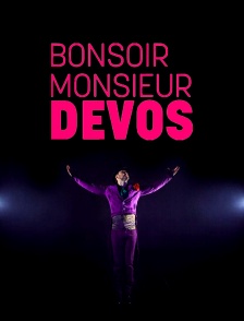 Bonsoir Monsieur Devos