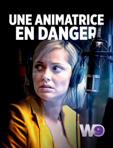 W9 - Une animatrice en danger