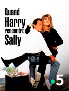 France 5 - Quand Harry rencontre Sally...