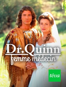 Téva - Docteur Quinn, femme médecin