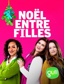Gulli - Noël entre filles