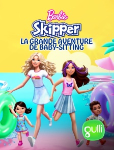 Barbie : Skipper - La grande aventure de baby-sitting