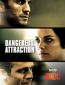 Dangereuse attraction