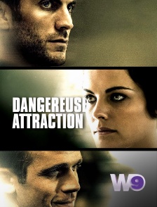 W9 - Dangereuse attraction