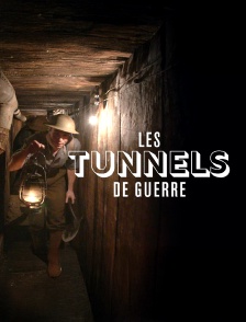 Les tunnels de guerre