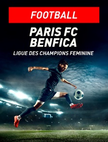 Football - Ligue des champions féminine : Paris FC / Benfica Lisbonne