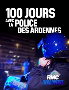 RMC Découverte - 100 jours avec la police des Ardennes en replay
