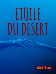 Arte - Etoile du désert