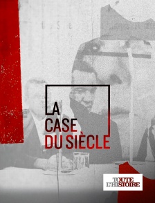 Toute l'Histoire - La case du siècle