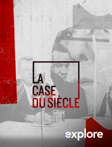 EXPLORE - La case du siècle