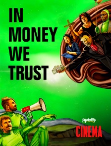 Molotov Channels Cinéma - In Money We Trust