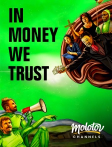 Molotov channels - In Money We Trust