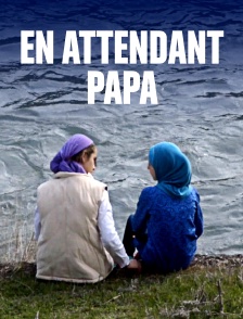 En attendant papa