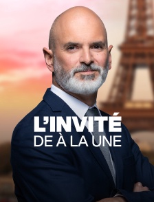 L'invité de A la Une