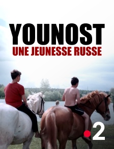 France 2 - Younost, une jeunesse russe