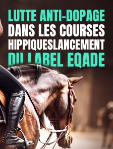 Lutte Anti-dopage Dans Les Courses Hippiqueslancement Du Label Eqade