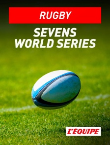 L'Equipe - Rugby à 7 - Sevens World Series